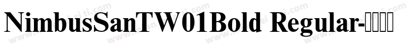 NimbusSanTW01Bold Regular字体转换